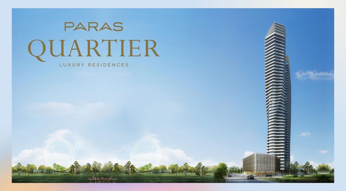 Paras-Quartier Luxury Residences