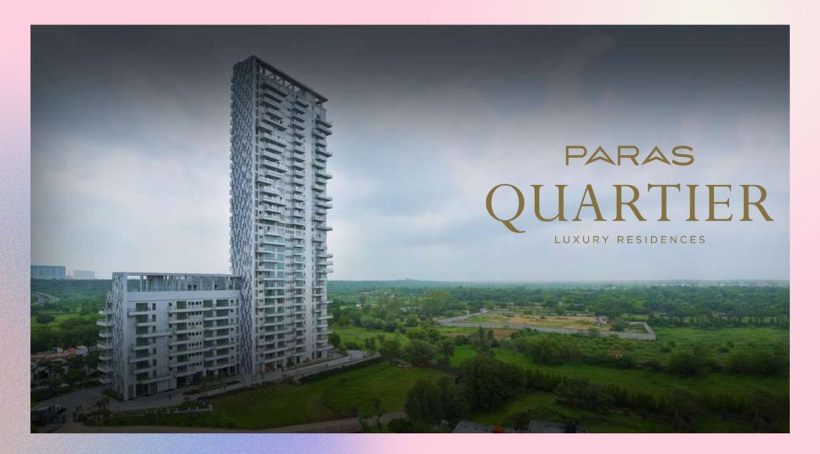 Paras-Quartier Luxury Residences Diverse Living